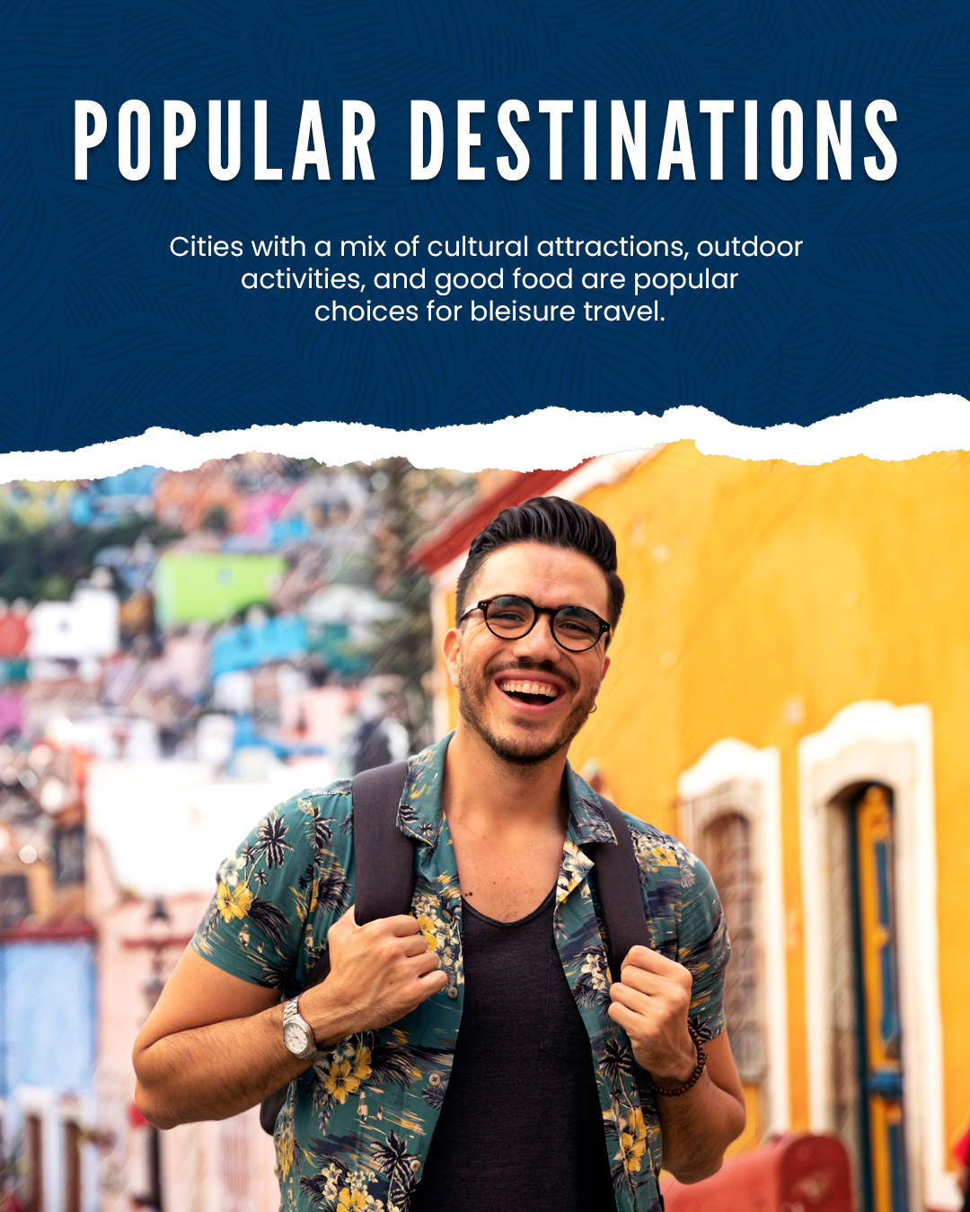 Travel marketing graphic showcasing popular bleisure destinations behind a smiling traveler with a backpack.